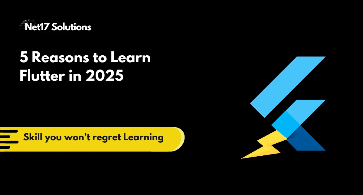 5 Reasons - Why You Should Learn Flutter in 2025