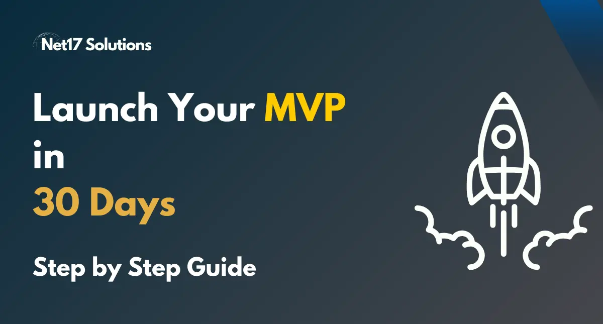 Launch Your MVP in 30 Days: Step-by-Step Guide
